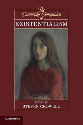 The Cambridge Companion to Existentialism - 