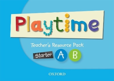 Playtime: Starter, A & B: Teacher's Resource Pack