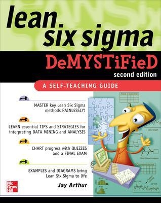 Lean Six Sigma Demystified, Second Edition - Jay Arthur