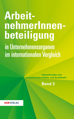 ArbeitnehmerInnenbeteiligung in Unternehmensorganen im internationalen Vergleich - 