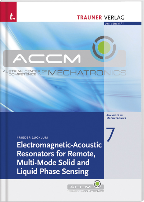 Electromagnetic-Acoustic Resonators for Remote, Multi-Mode Solid and Liquid Phase Sensing - Frieder Lucklum