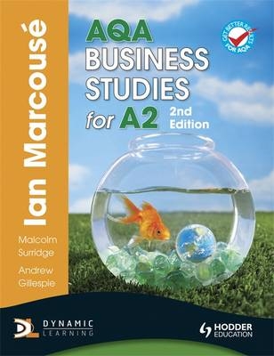 AQA Business Studies for A2 - Ian Marcouse, Andrew Gillespie, Malcolm Surridge, Andrew Hammond, Nigel Watson