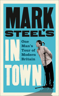 Mark Steel's in Town - Mark Steel