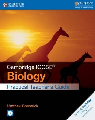 Cambridge IGCSE® Biology Practical Teacher's Guide with CD-ROM - Matthew Broderick