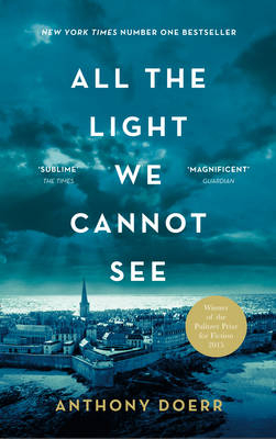 All the Light We Cannot See - Anthony Doerr