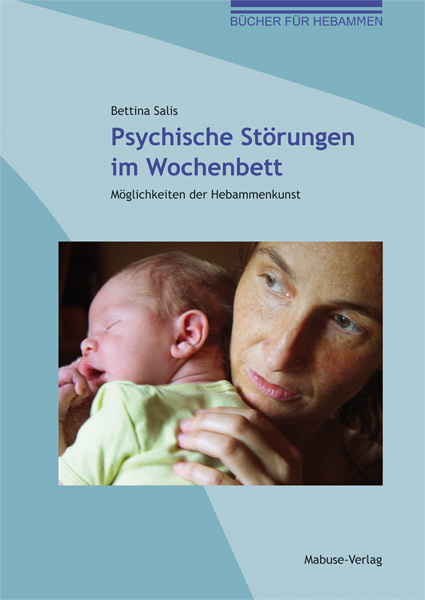 Psychische Störungen im Wochenbett - Bettina Salis