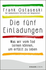 Die fünf Einladungen -  Frank Ostaseski