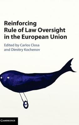 Reinforcing Rule of Law Oversight in the European Union - 