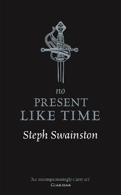 No Present Like Time - Steph Swainston