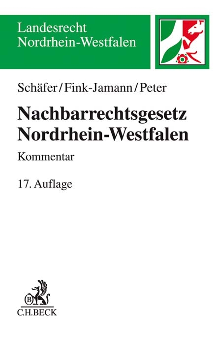 Nachbarrechtsgesetz Nordrhein-Westfalen - Heinrich Schäfer, Daniela Fink-Jamann, Christoph Peter