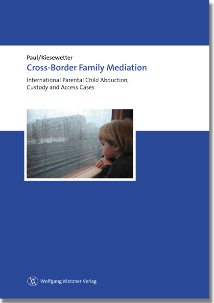 Cross-Border Family Mediation - Christoph C. Paul, Sybille Kiesewetter