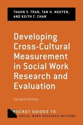 Developing Cross-Cultural Measurement in Social Work Research and Evaluation - Thanh Tran, Tam Nguyen, Keith Chan