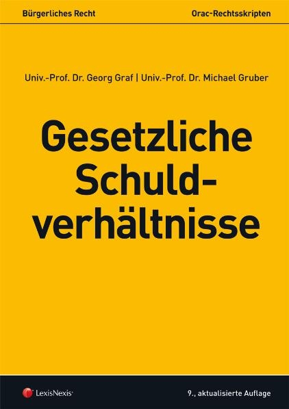 Bürgerliches Recht - Gesetzliche Schuldverhältnisse - Georg Graf, Michael Gruber