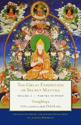 The Great Exposition of Secret Mantra, Volume One - The Dalai Lama,  Tsongkhapa