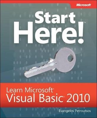 Start Here! Learn Microsoft Visual Basic 2010 - Evangelos Petroutsos