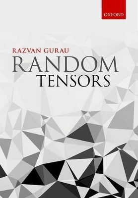 Random Tensors - Răzvan Gheorghe Gurău