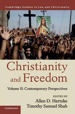 Christianity and Freedom: Volume 2, Contemporary Perspectives - 