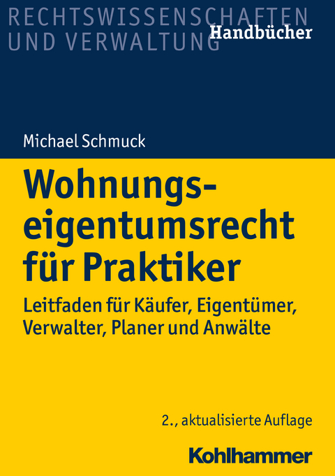 Wohnungseigentumsrecht für Praktiker - Michael Schmuck