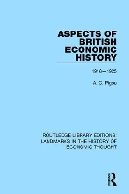 Aspects of British Economic History - A. C. Pigou