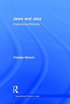 Jews and Jazz - Charles B Hersch