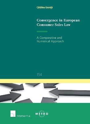 Convergence in European Consumer Sales Law - Catalina Goanta