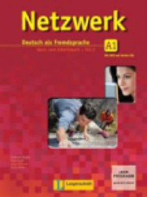 Netzwerk A1 in Teilbänden - Kurs- und Arbeitsbuch, Teil 2 mit 2 Audio-CDs und DVD - Helen Schmitz, Stefanie Dengler, Tanja Mayr-Sieber, Theo Scherling, Paul Rusch