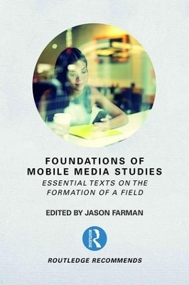 Foundations of Mobile Media Studies - 