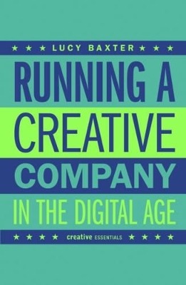 Running a Creative Company in the Digital Age - Lucy Baxter