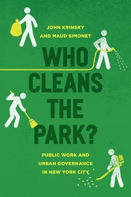 Who Cleans the Park? - John Krinsky, Maud Simonet