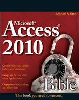 Access 2010 Bible - Michael R. Groh