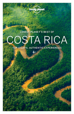 Lonely Planet Best of Costa Rica -  Lonely Planet, Mara Vorhees, Anna Kaminski, Ashley Harrell