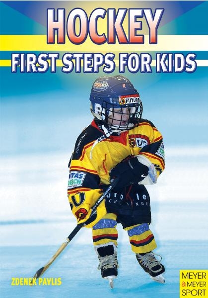 Hockey - First Steps for Kids - Zdenek Pavlis