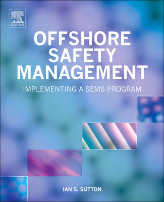 Offshore Safety Management - Ian Sutton