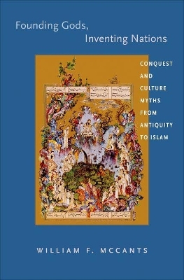 Founding Gods, Inventing Nations - William F. McCants