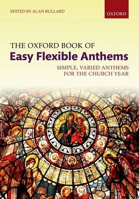 The Oxford Book of Easy Flexible Anthems - 