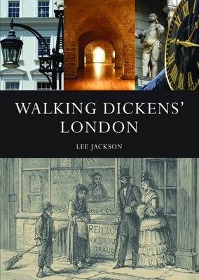 Walking Dickens’ London - Lee Jackson