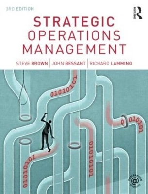 Strategic Operations Management - Steve Brown, John Bessant