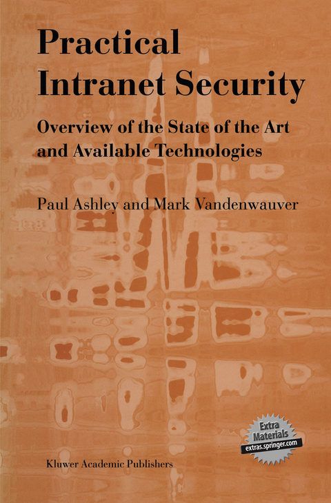 Practical Intranet Security - Paul M. Ashley, M. Vandenwauver