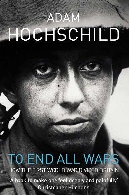 To End All Wars - Adam Hochschild