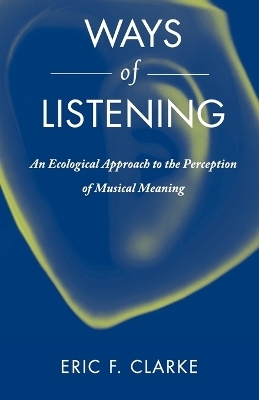 Ways of Listening - Eric F. Clarke