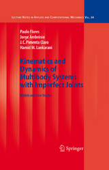 Kinematics and Dynamics of Multibody Systems with Imperfect Joints - Paulo Flores, Jorge Ambrósio, J.C. Pimenta Claro, Hamid M. Lankarani