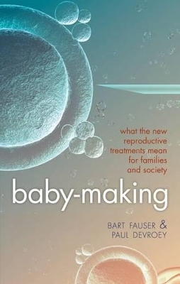 Baby-Making - Bart Fauser, Paul Devroey