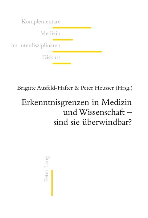 Erkenntnisgrenzen in Medizin und Wissenschaft – sind sie überwindbar? - 