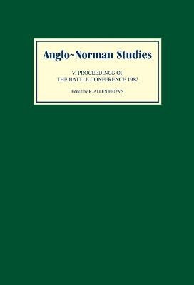 Anglo-Norman Studies V - 