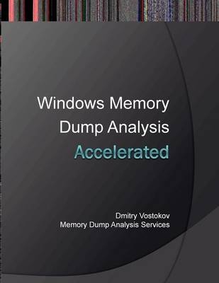 Accelerated Windows Memory Dump Analysis - Dmitry Vostokov,  Memory Dump Analysis Services