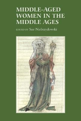 Middle-Aged Women in the Middle Ages - 