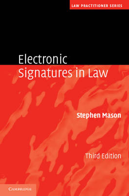 Electronic Signatures in Law - Stephen Mason