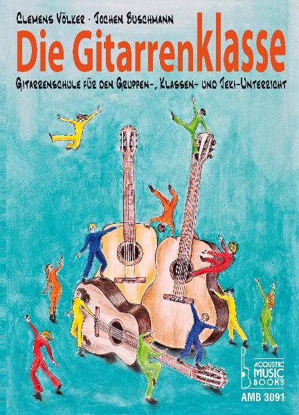 Die Gitarrenklasse. - Clemens Völker, Jochen Buschmann