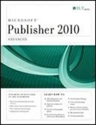 Publisher 2010: Advanced and CertBlaster Student Manual -  Axzo Press