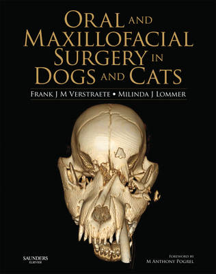 Oral and Maxillofacial Surgery in Dogs and Cats - Frank J. M. Verstraete, Milinda J Lommer